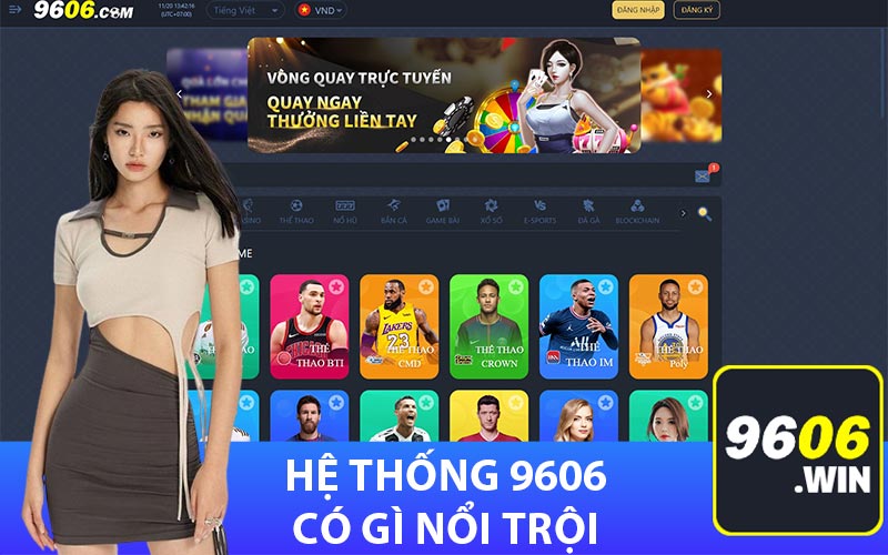 Hệ thống 9606  có gì nổi trội